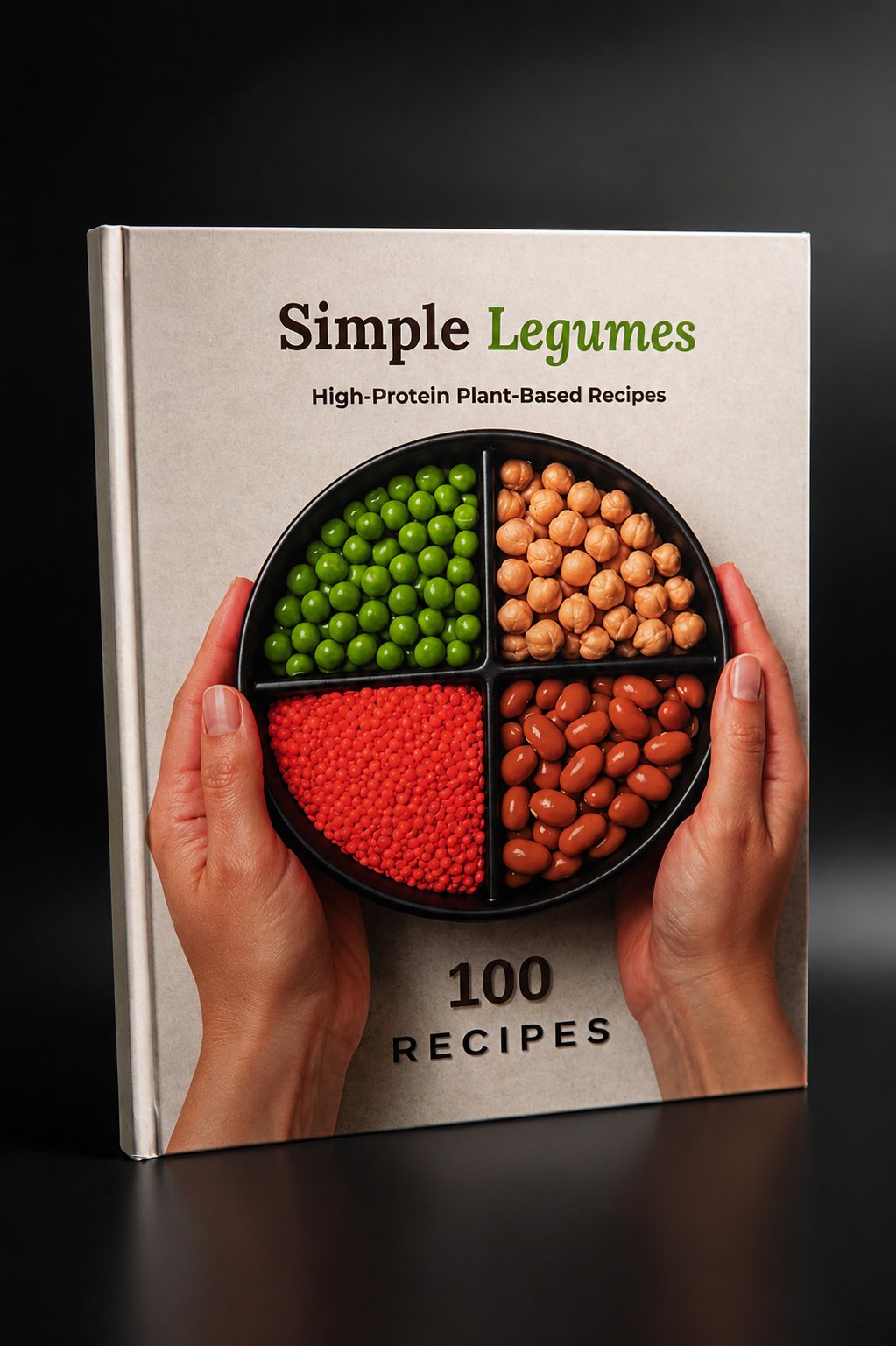Simple Legumes hardcover cookbook front cover, held in both hands